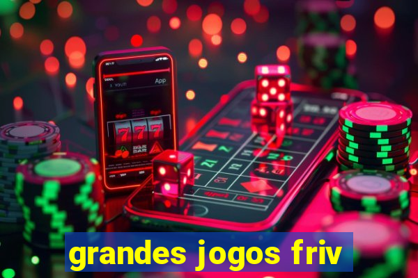 grandes jogos friv